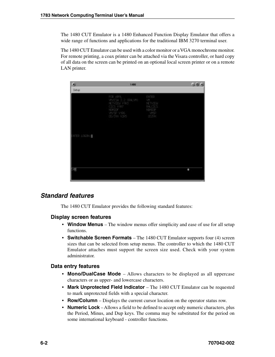 Standard features, Display screen features, Data entry features | About, Local printing, Monitors for, Remote printing, Mark unprotected field indicator, Mono/dualcase mode, Numeric lock, 1480 cut emulator | Visara 1783 User Manual | Page 40 / 172