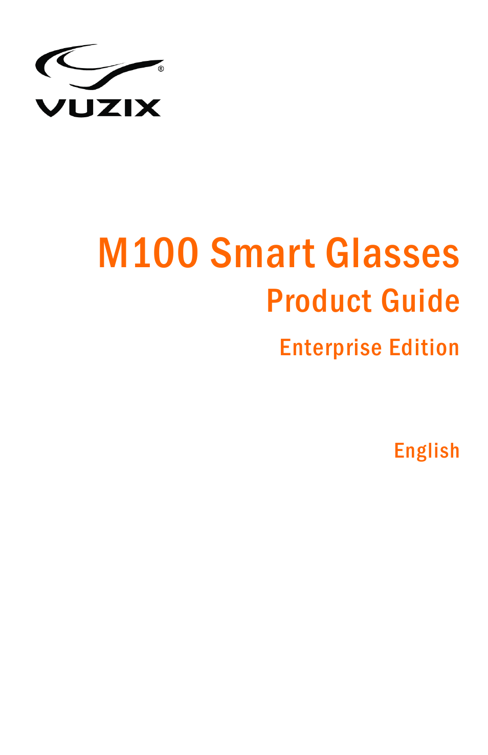 Vuzix M100 Product Guide User Manual | 56 pages