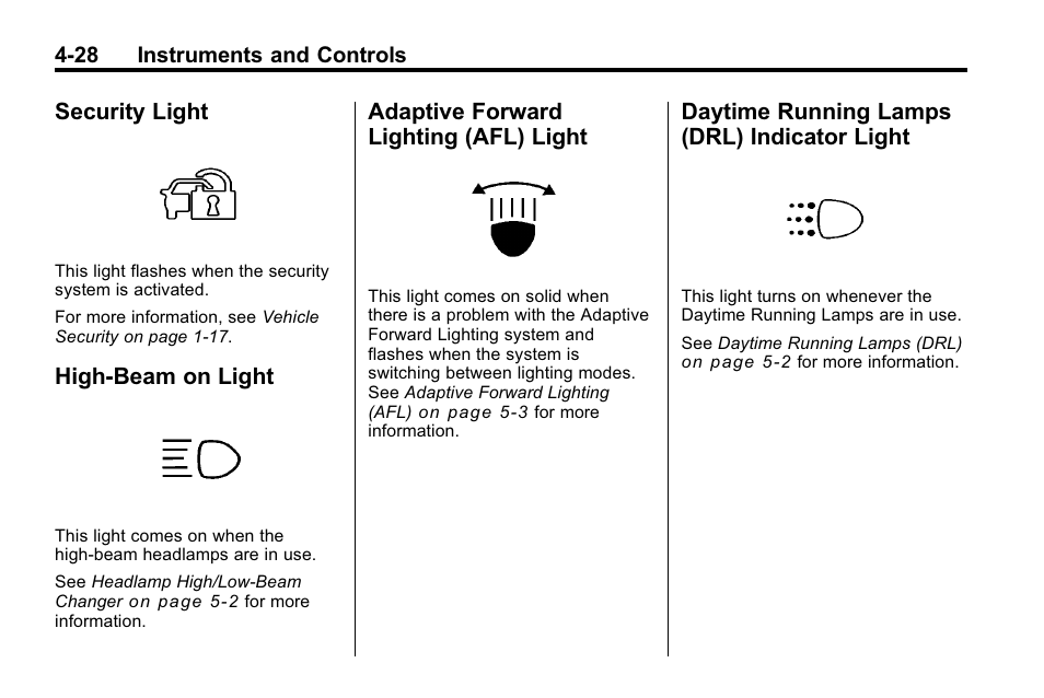 Security light, High-beam on light, Adaptive forward lighting (afl) light | Daytime running lamps (drl) indicator light, Security light -28, On light -28 adaptive forward lighting, Afl) light -28, Daytime running lamps, Drl) indicator light -28 | Cadillac 2010 SRX Crossover User Manual | Page 136 / 470