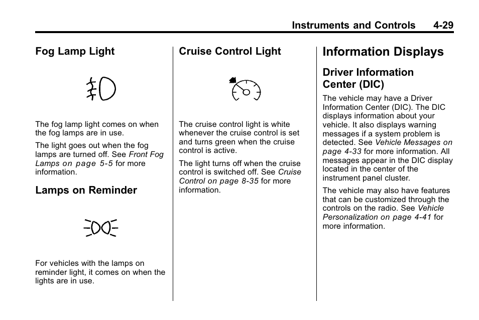 Fog lamp light, Lamps on reminder, Cruise control light | Information displays, Driver information center (dic), Displays -29, Driving, Driver information, Center (dic) -29, Messages | Cadillac 2010 SRX Crossover User Manual | Page 137 / 470