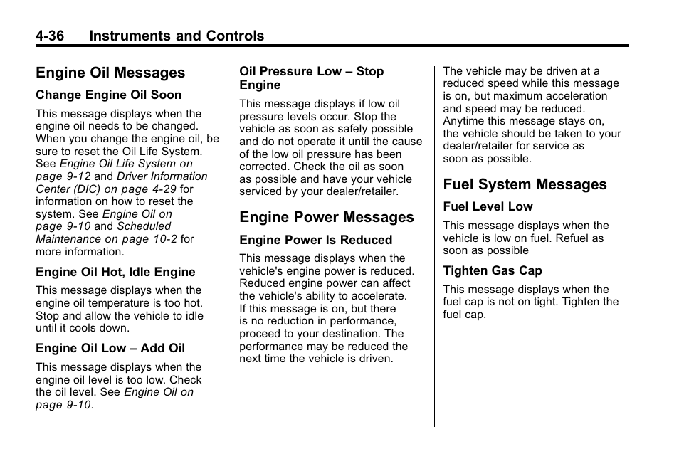 Engine oil messages, Engine power messages, Fuel system messages | Onstar | Cadillac 2010 SRX Crossover User Manual | Page 144 / 470