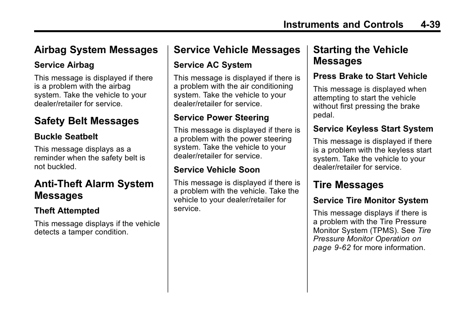 Airbag system messages, Safety belt messages, Anti-theft alarm system messages | Service vehicle messages, Starting the vehicle messages, Tire messages, Airbag system messages -39, Safety belt messages -39 anti-theft alarm system, Service vehicle messages -39 starting the vehicle, Messages -39 | Cadillac 2010 SRX Crossover User Manual | Page 147 / 470