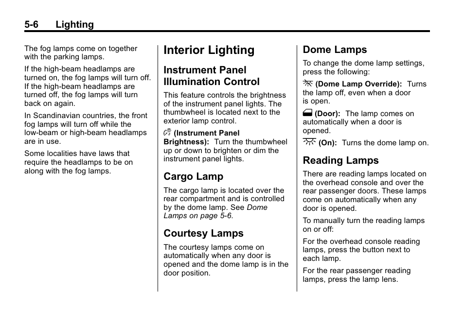 Interior lighting, Instrument panel illumination control, Cargo lamp | Courtesy lamps, Dome lamps, Reading lamps, Object detection, Instrument panel illumination, Control -6 | Cadillac 2010 SRX Crossover User Manual | Page 166 / 470