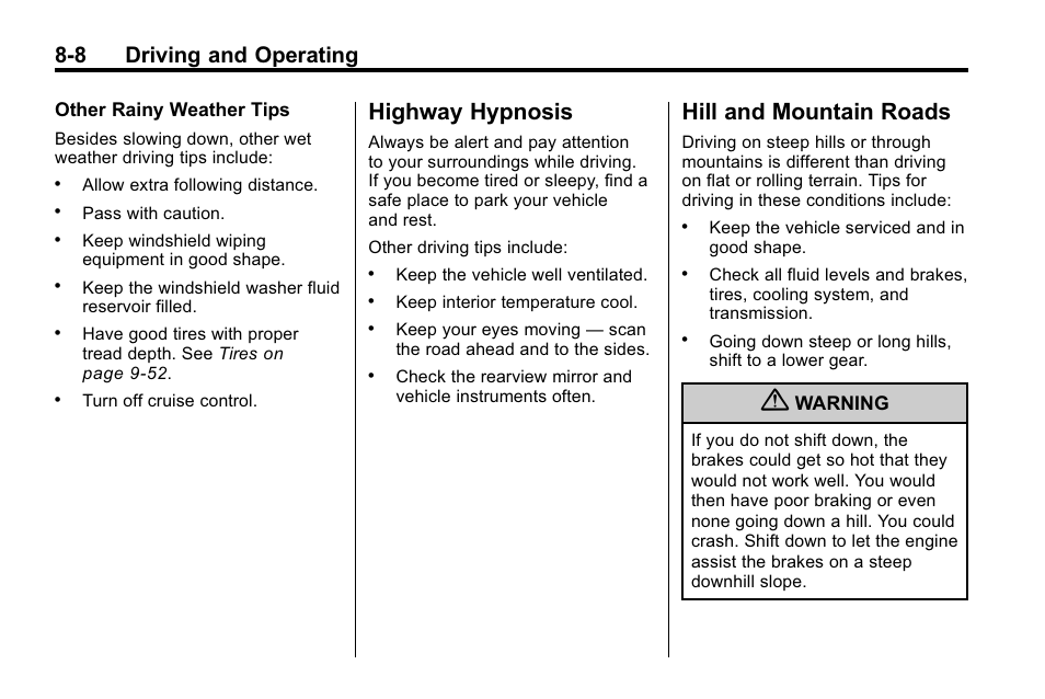 Highway hypnosis, Hill and mountain roads, Highway hypnosis -8 hill and mountain roads -8 | 8 driving and operating | Cadillac 2010 SRX Crossover User Manual | Page 252 / 470