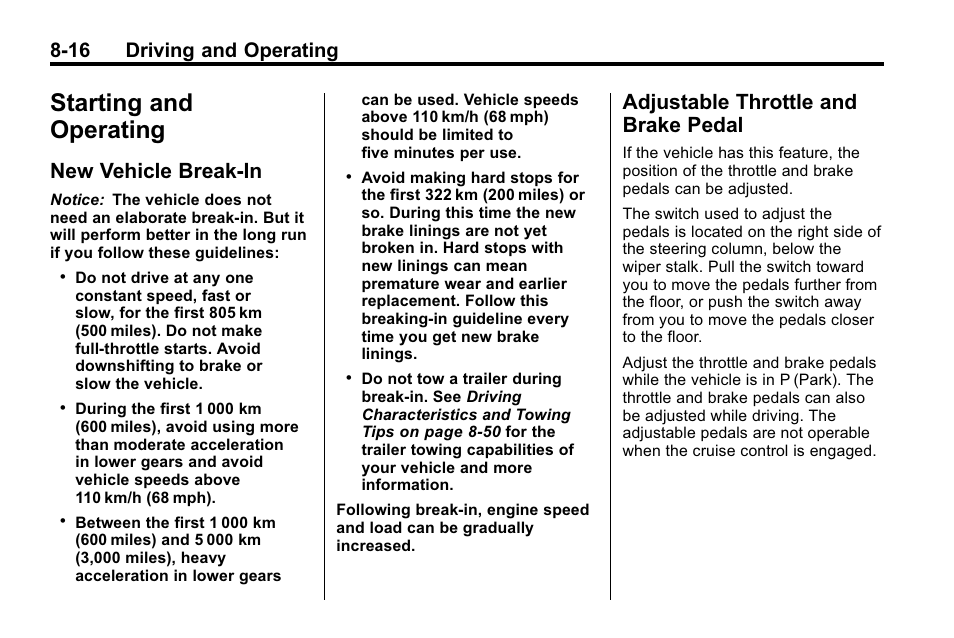 Starting and operating, New vehicle break-in, Adjustable throttle and brake pedal | Starting and operating -16, Pedal -16, 16 driving and operating | Cadillac 2010 SRX Crossover User Manual | Page 260 / 470