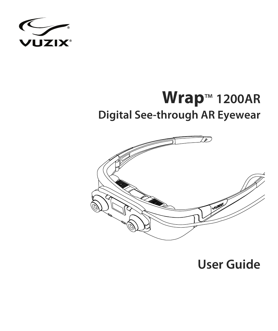 Vuzix Wrap 1200AR User Guide User Manual | 44 pages