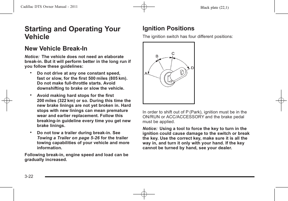 Starting and operating your vehicle, New vehicle break-in, Ignition positions | Starting and operating your vehicle -22, New vehicle break-in -22 ignition positions -22 | Cadillac 2011 DTS User Manual | Page 126 / 470