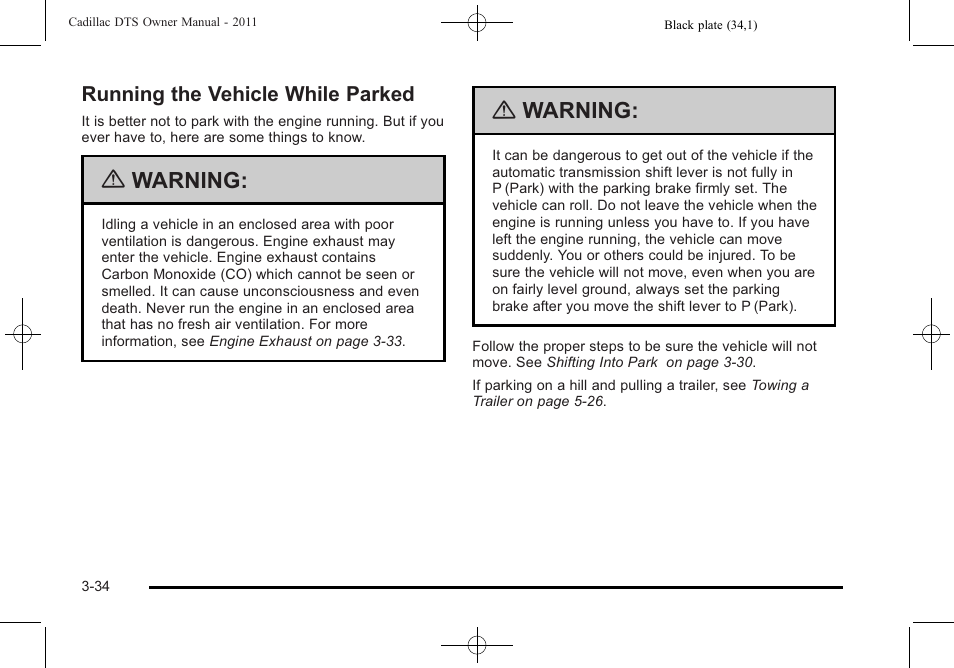 Running the vehicle while parked, Running the vehicle while parked -34, Warning | Cadillac 2011 DTS User Manual | Page 138 / 470