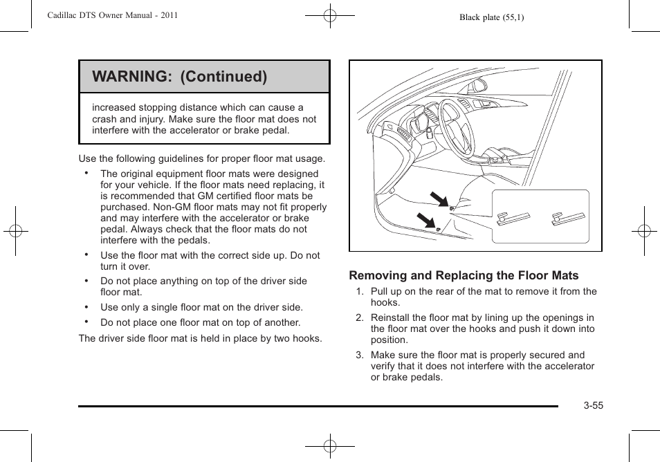 Warning: (continued), Removing and replacing the floor mats | Cadillac 2011 DTS User Manual | Page 159 / 470