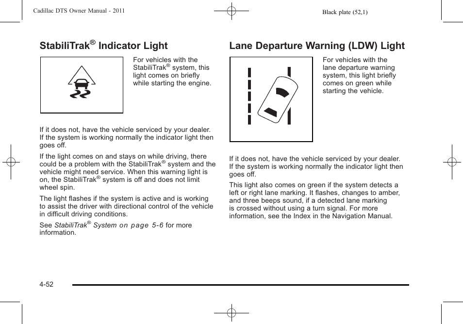 Stabilitrak® indicator light, Lane departure warning (ldw) light, Stabilitrak | Indicator light -52, Lane departure warning (ldw) light -52, Indicator light | Cadillac 2011 DTS User Manual | Page 214 / 470