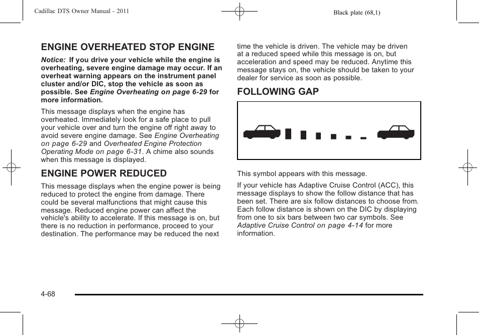 Engine overheated stop engine, Engine power reduced, Following gap | Cadillac 2011 DTS User Manual | Page 230 / 470