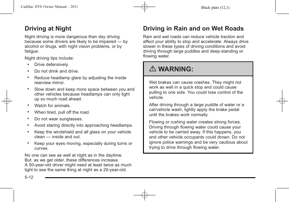 Driving at night, Driving in rain and on wet roads, Warning | Cadillac 2011 DTS User Manual | Page 290 / 470