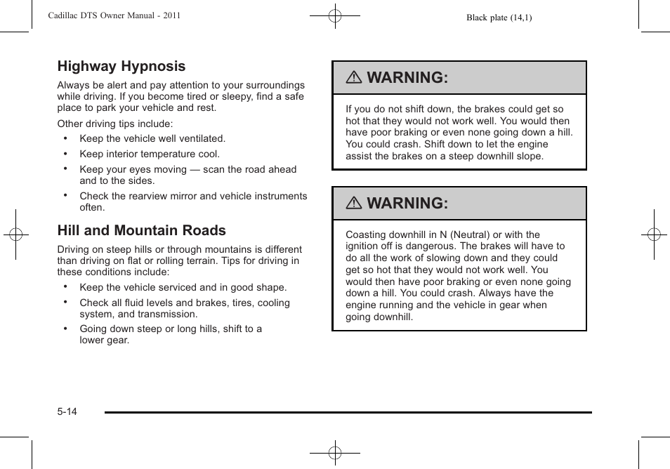 Highway hypnosis, Hill and mountain roads, Highway hypnosis -14 hill and mountain roads -14 | Warning | Cadillac 2011 DTS User Manual | Page 292 / 470