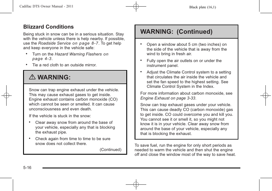 Warning, Warning: (continued), Blizzard conditions | Cadillac 2011 DTS User Manual | Page 294 / 470