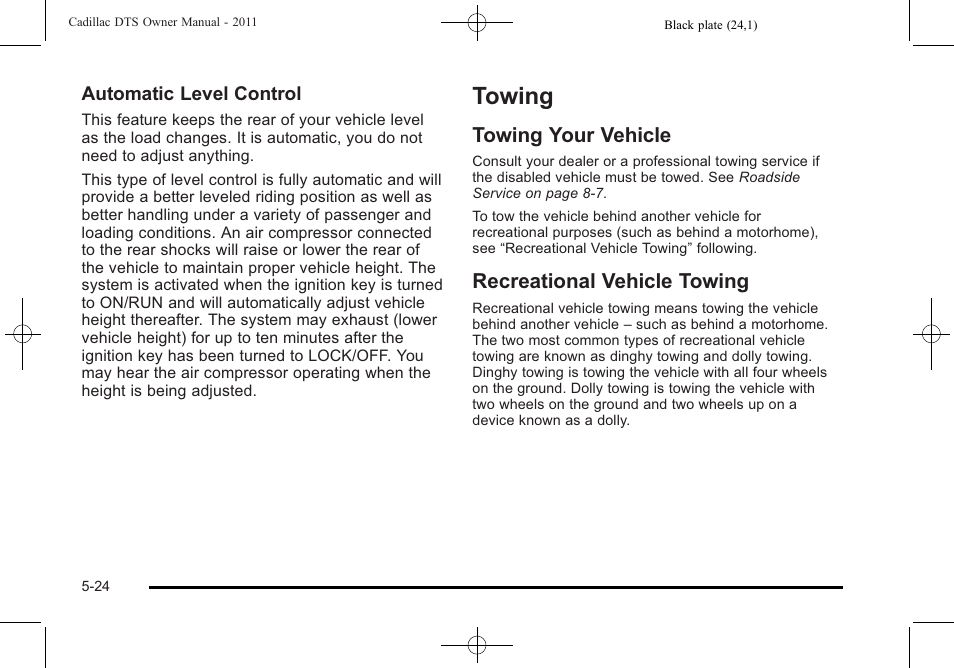 Towing, Towing your vehicle, Recreational vehicle towing | Cadillac 2011 DTS User Manual | Page 302 / 470