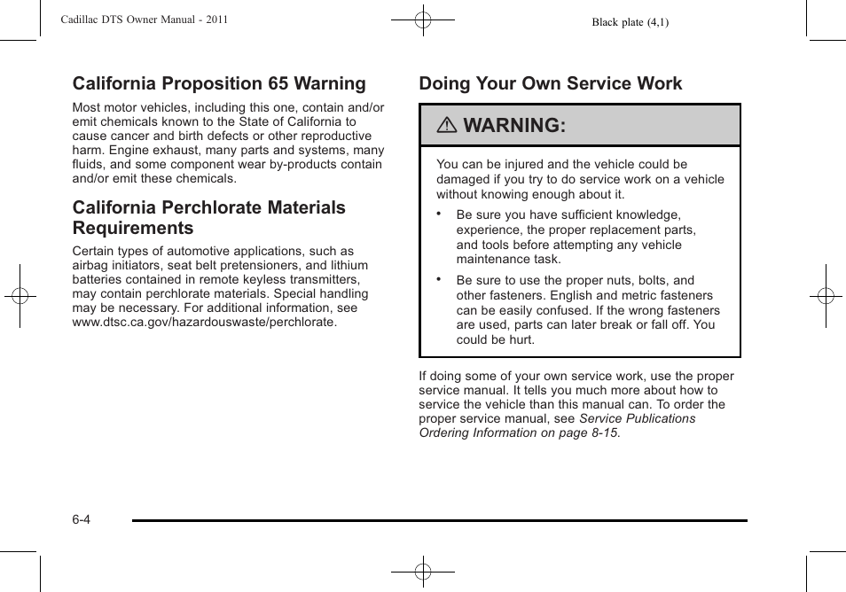 California proposition 65 warning, California perchlorate materials requirements, Doing your own service work | Requirements -4, Doing your own service work -4, Warning | Cadillac 2011 DTS User Manual | Page 314 / 470