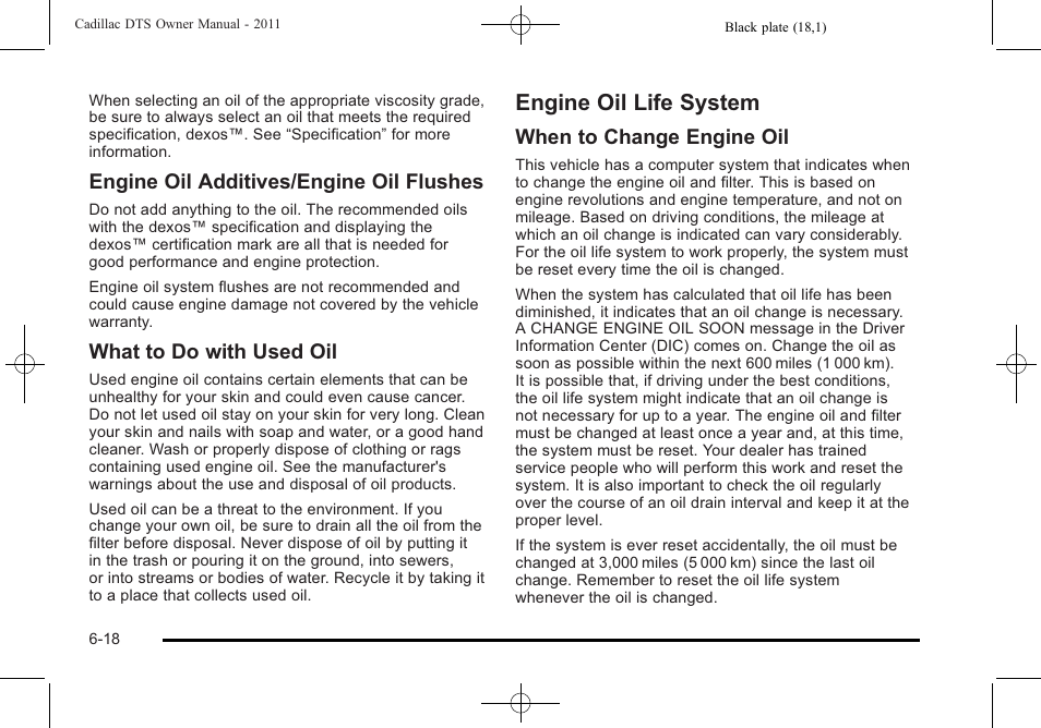 Engine oil life system, Engine oil life system -18, Engine oil additives/engine oil flushes | What to do with used oil, When to change engine oil | Cadillac 2011 DTS User Manual | Page 328 / 470