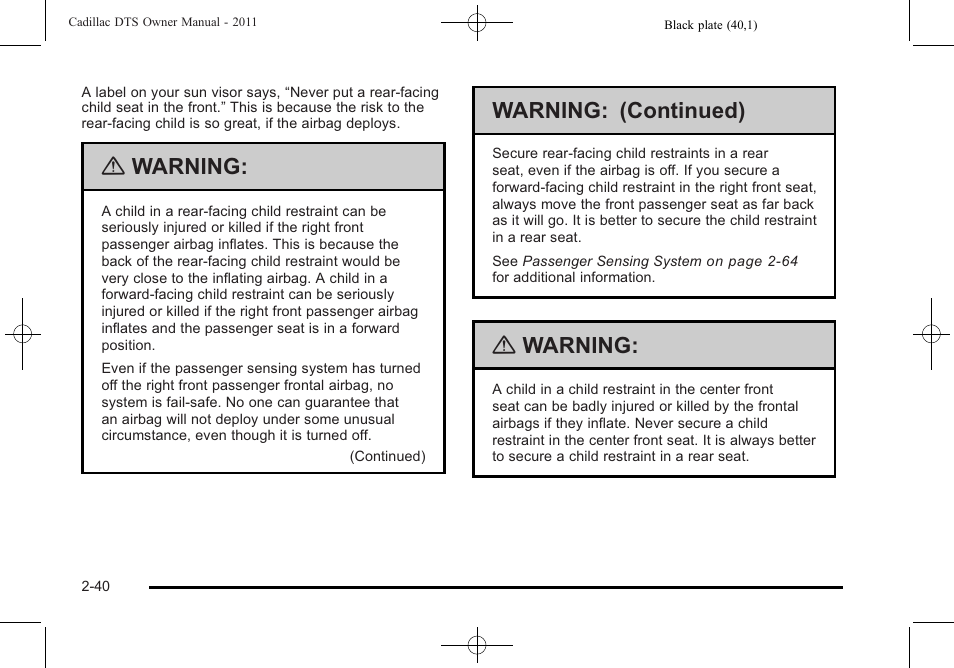 Warning, Warning: (continued) | Cadillac 2011 DTS User Manual | Page 72 / 470