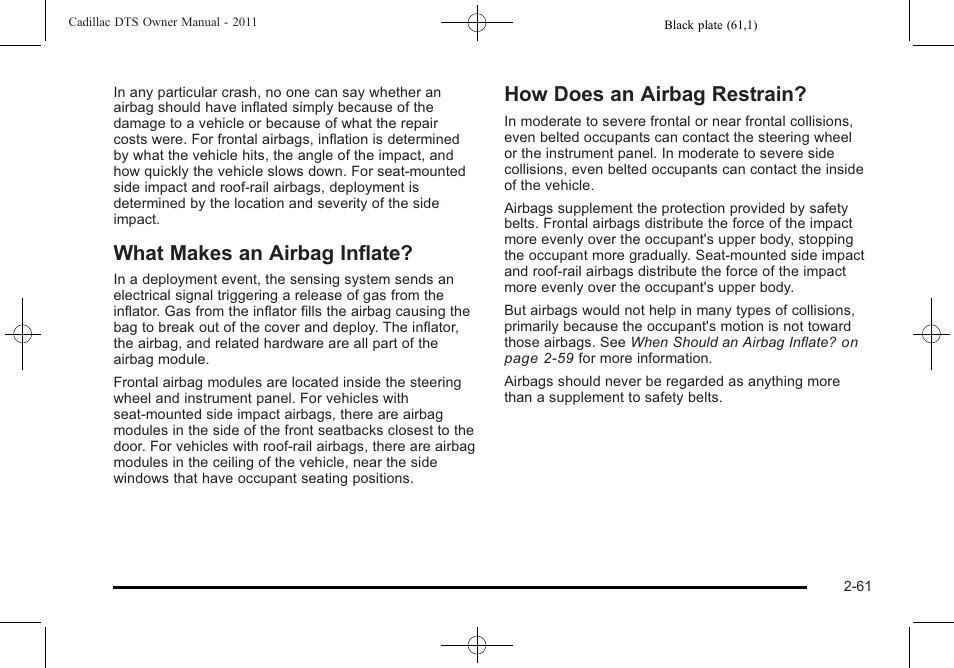 What makes an airbag inflate, How does an airbag restrain | Cadillac 2011 DTS User Manual | Page 93 / 470