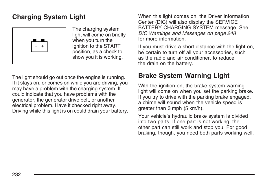 Charging system light, Brake system warning light, Charging system light brake system warning light | Cadillac 2007 Escalade EXT User Manual | Page 232 / 580
