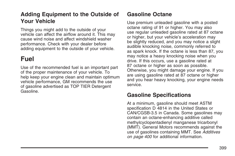 Adding equipment to the outside of your vehicle, Fuel, Gasoline octane | Gasoline specifications, Adding equipment to the outside of, Your vehicle, Gasoline octane gasoline specifications | Cadillac 2007 Escalade EXT User Manual | Page 399 / 580