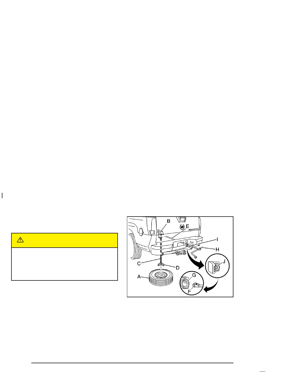 Caution, Storing a flat or spare tire, jack and tools | Cadillac 2004 Escalade ESV User Manual | Page 398 / 472