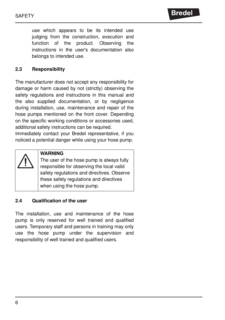 3 responsibility, 4 qualification of the user, Responsibility | Qualification of the user | Watson-Marlow SP40 User Manual | Page 9 / 86