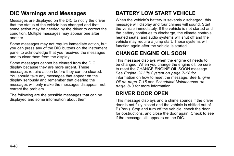 Dic warnings and messages, Dic warnings and messages -48, Battery low start vehicle | Change engine oil soon, Driver door open | Cadillac 2010 Escalade EXT User Manual | Page 228 / 580