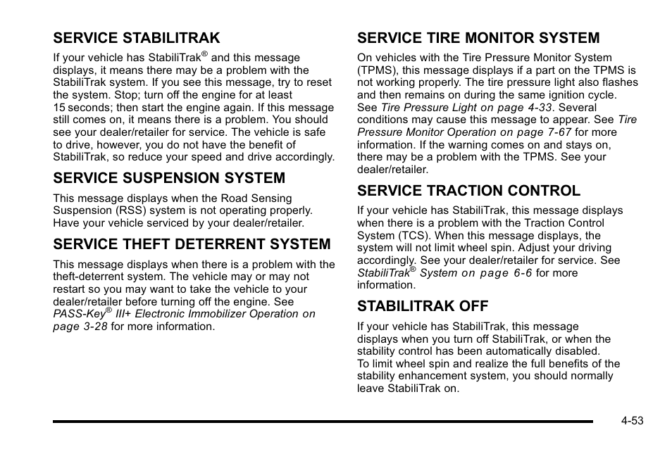 Service stabilitrak, Service suspension system, Service theft deterrent system | Service tire monitor system, Service traction control, Stabilitrak off | Cadillac 2010 Escalade EXT User Manual | Page 233 / 580