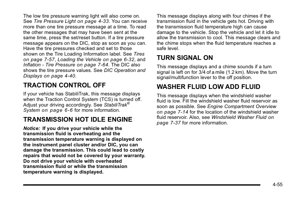 Traction control off, Transmission hot idle engine, Turn signal on | Washer fluid low add fluid | Cadillac 2010 Escalade EXT User Manual | Page 235 / 580