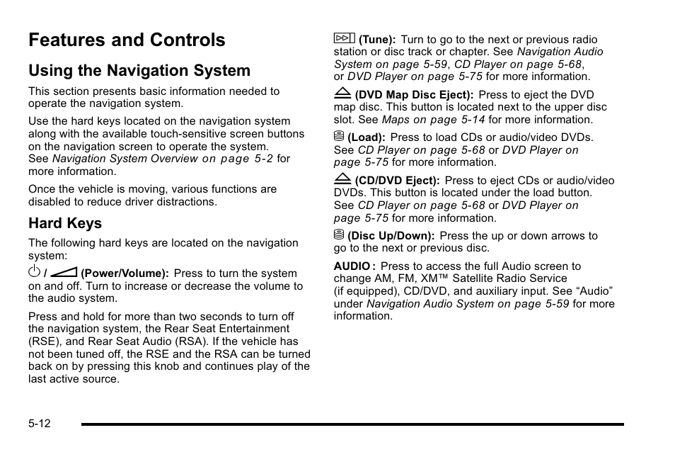 Features and controls, Using the navigation system, Features and controls -12 | Using the navigation system -12, Navigation, Using, Hard keys | Cadillac 2010 Escalade EXT User Manual | Page 282 / 580