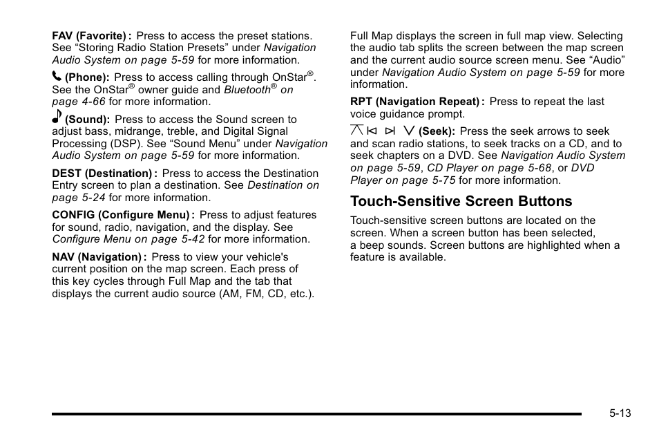 Y © ¨ z, Touch-sensitive screen buttons | Cadillac 2010 Escalade EXT User Manual | Page 283 / 580