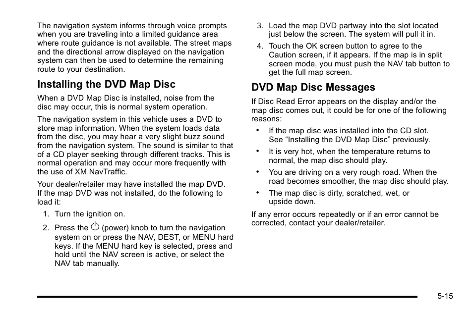 Installing the dvd map disc, Dvd map disc messages | Cadillac 2010 Escalade EXT User Manual | Page 285 / 580