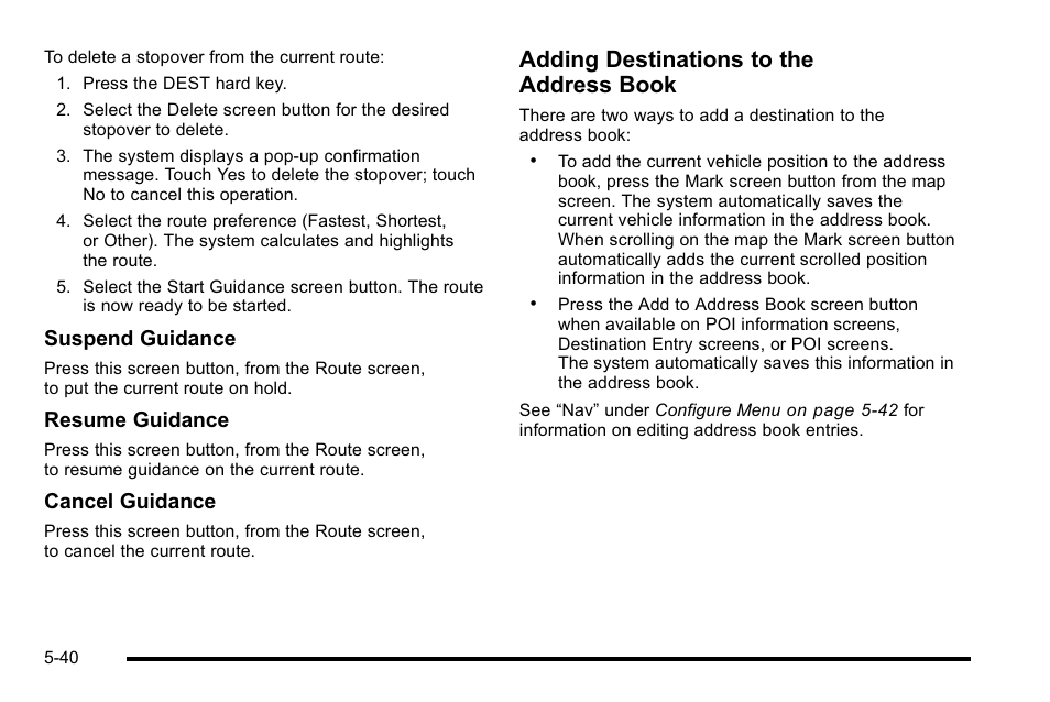 Adding destinations to the address book, Suspend guidance, Resume guidance | Cancel guidance | Cadillac 2010 Escalade EXT User Manual | Page 310 / 580