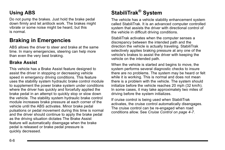 Braking in emergencies, Stabilitrak® system, Stabilitrak | System on, Braking in emergencies -6 stabilitrak, System -6, System, Using abs | Cadillac 2010 Escalade EXT User Manual | Page 366 / 580