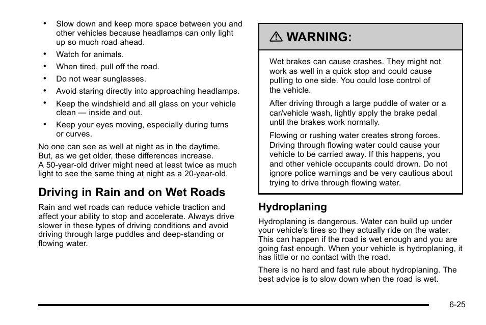 Driving in rain and on wet roads, Driving in rain and on wet roads -25, Warning | Hydroplaning | Cadillac 2010 Escalade EXT User Manual | Page 385 / 580