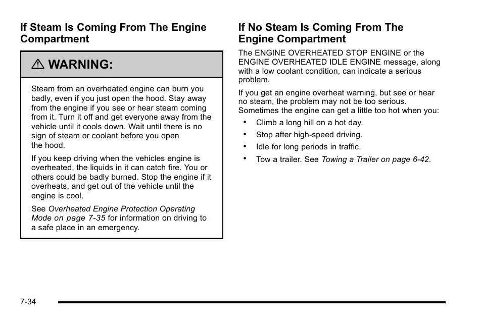 Warning, If steam is coming from the engine compartment, If no steam is coming from the engine compartment | Cadillac 2010 Escalade EXT User Manual | Page 448 / 580