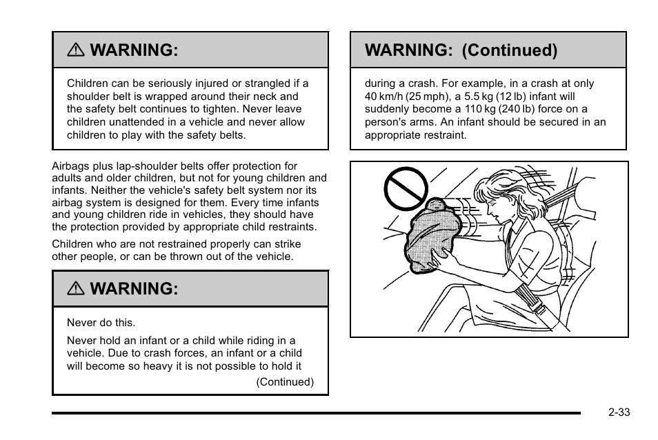 Warning, Warning: (continued) | Cadillac 2010 Escalade EXT User Manual | Page 67 / 580