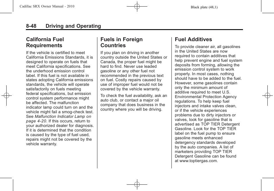 California fuel requirements, Fuels in foreign countries, Fuel additives | California fuel, Requirements -48, Fuels in foreign countries -48 fuel additives -48 | Cadillac SRX 2010 User Manual | Page 292 / 468