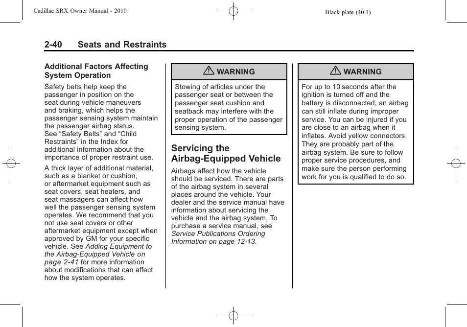 Servicing the airbag-equipped vehicle, Servicing the airbag-equipped, Vehicle -40 | Cadillac SRX 2010 User Manual | Page 74 / 468