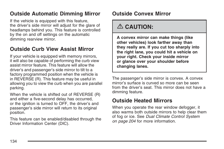 Outside automatic dimming mirror, Outside curb view assist mirror, Outside convex mirror | Outside heated mirrors, Caution | Cadillac 2007 DTS User Manual | Page 134 / 508