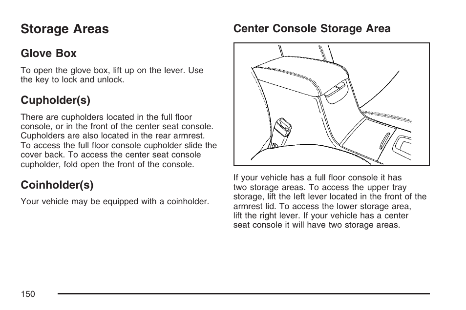 Storage areas, Glove box, Cupholder(s) | Coinholder(s), Center console storage area | Cadillac 2007 DTS User Manual | Page 150 / 508