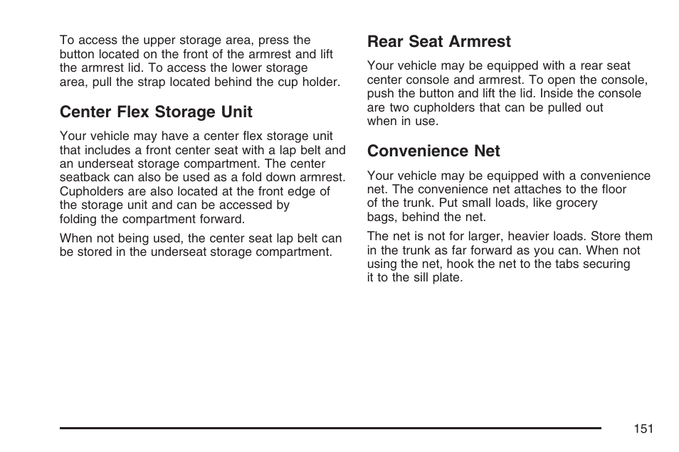 Center flex storage unit, Rear seat armrest, Convenience net | Cadillac 2007 DTS User Manual | Page 151 / 508