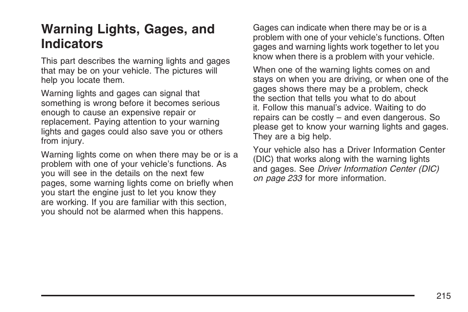 Warning lights, gages, and indicators, Warning lights, gages, and, Indicators | Cadillac 2007 DTS User Manual | Page 215 / 508