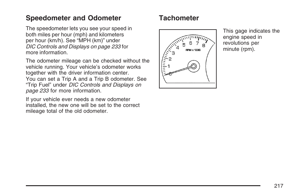 Speedometer and odometer, Tachometer, Speedometer and odometer tachometer | Cadillac 2007 DTS User Manual | Page 217 / 508