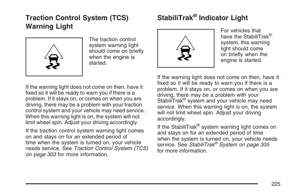 Traction control system (tcs) warning light, Stabilitrak® indicator light, Traction control system (tcs) | Warning light, Stabilitrak, Indicator light | Cadillac 2007 DTS User Manual | Page 225 / 508