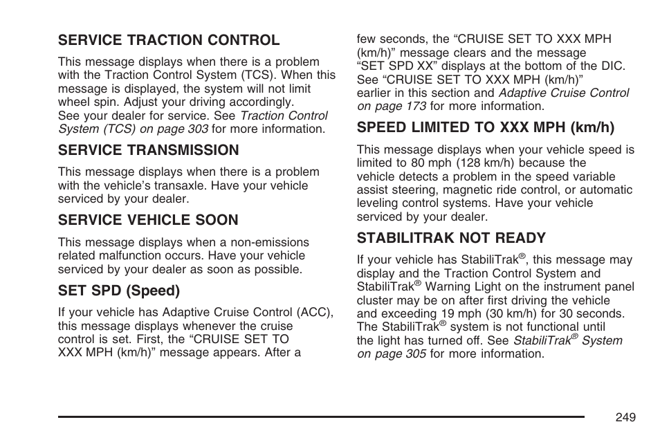 Service traction control, Service transmission, Service vehicle soon | Set spd (speed), Speed limited to xxx mph (km/h), Stabilitrak not ready | Cadillac 2007 DTS User Manual | Page 249 / 508