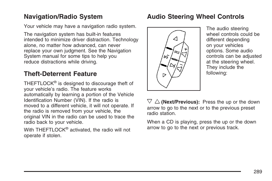 Navigation/radio system, Theft-deterrent feature, Audio steering wheel controls | Audio, Steering wheel controls | Cadillac 2007 DTS User Manual | Page 289 / 508