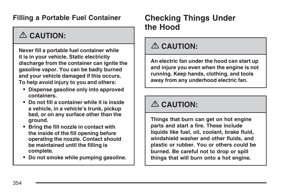 Filling a portable fuel container, Checking things under the hood | Cadillac 2007 DTS User Manual | Page 354 / 508