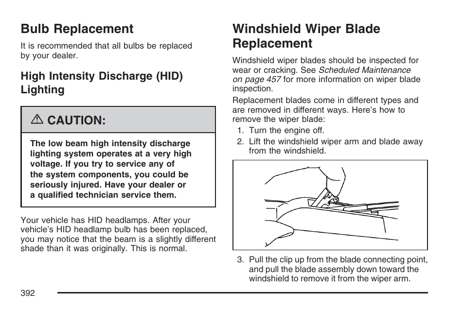 Bulb replacement, High intensity discharge (hid) lighting, Windshield wiper blade replacement | Windshield wiper blade, Replacement, Caution | Cadillac 2007 DTS User Manual | Page 392 / 508